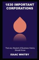 1830 Important Corporations That Any Student Of Business History Should Know