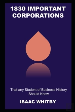 Bertrand.pt - 1830 Important Corporations That Any Student Of Business History Should Know