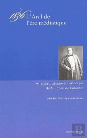 1836 ; L'An 1 De L'Ere Mediatique