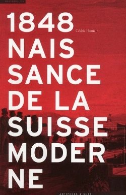 Bertrand.pt - 1848 ; Naissance De La Suisse Moderne