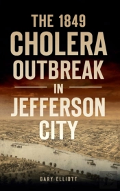 1849 Cholera Outbreak In Jefferson City