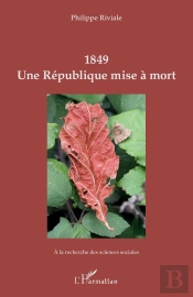1849, Une République Mise À Mort