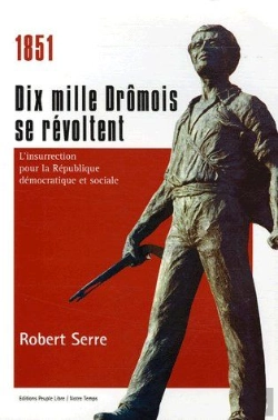 Bertrand.pt - 1851 Dix Mille Dromois Se Revoltent : L'Insurrection Poutr