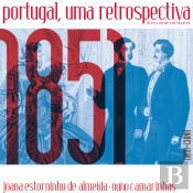 1851: Portugal, Uma Retrospectiva
