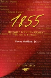 1855 Histoire D'Un Classement Des Vins De Bordeaux