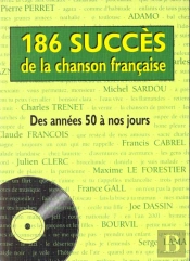 186 Succes De La Chanson Francaise ; Des Annees 50 A Nos Jours