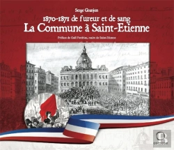 Bertrand.pt - 1870-1871 De Fureur Et De Sang ; La Commune À Saint-Étienne