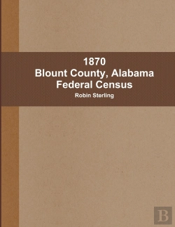 Bertrand.pt - 1870 Blount County, Alabama Federal Census