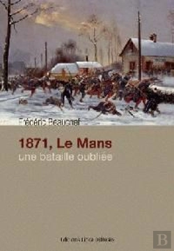 Bertrand.pt - 1871, Le Mans Une Bataille Oubliee