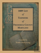1889 List Of Taxpayers Of Frederick County, Maryland