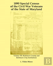 1890 Special Census Of The Civil War Veterans Of The State Of Maryland