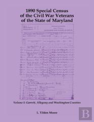 1890 Special Census Of The Civil War Veterans Of The State Of Maryland