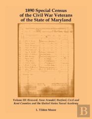 1890 Special Census Of The Civil War Veterans Of The State Of Maryland