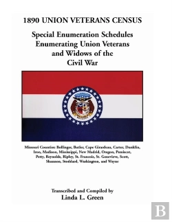 Bertrand.pt - 1890 Union Veterans Census: Special Enumeration Schedules Enumerating Union Veterans And Widows Of The Civil War. Missouri Counties: Bollinger, Butler