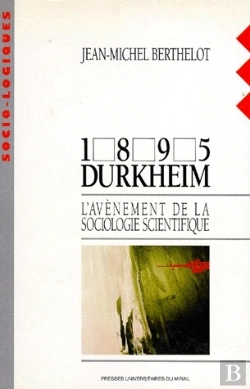 Bertrand.pt - 1895, Durkheim - L'Avenement De La Sociologie Scientifique