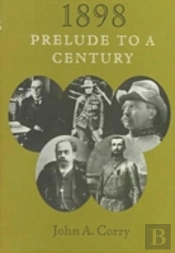1898: Prelude To A Century