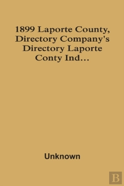 Bertrand.pt - 1899 Laporte County, Directory Company'S Directory Laporte Conty Ind...