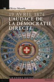 19 Avril 1874 ; L'Audace De La Démocratie Directe
