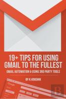 19 Plus Tips For Using Gmail To The Fullest