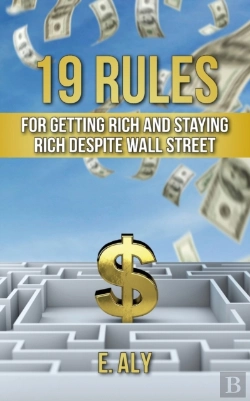 Bertrand.pt - 19 Rules For Getting Rich And Staying Rich Despite Wall Street