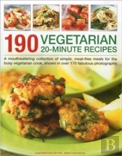 190 Vegetarian 20 Minute Recipes