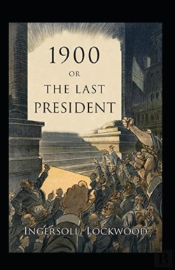 Bertrand.pt - 1900; Or, The Last President