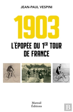 Bertrand.pt - 1903 L Epopee Du Premier Tour De France