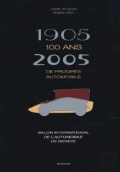 1905-2005 100 Ans De Progres Automobile