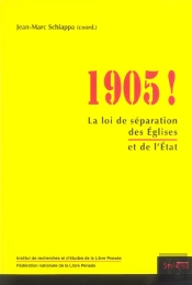 1905 ! La Loi De Separation Des Eglises Et De L'Etat