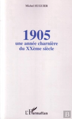 Bertrand.pt - 1905 ; Une Annee Charniere Du Xx Siecle