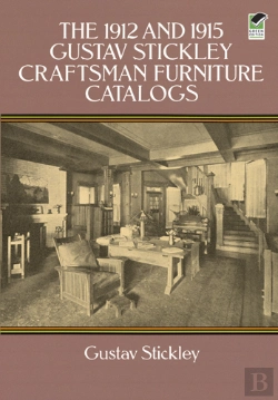 Bertrand.pt - 1912 And 1915 Gustav Stickley Craftsman Furniture Catalogs