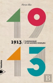 1913 - Chronique D'Un Monde Disparu