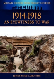 1914-1918 - An Eyewitness To War