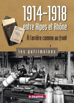 Bertrand.pt - 1914-1918 Entre Alpes Et Rhône ; À L'Arrière Comme Au Front