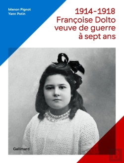 Bertrand.pt - 1914-1918 ; Françoise Dolto, Veuve De Guerre À Sept Ans