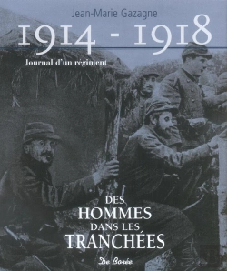 Bertrand.pt - 1914-1918, Journal D'Un Regiment ; Des Hommes Dans Les Tranchees