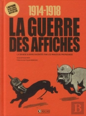 1914-1918 La Guerre Des Affiches
