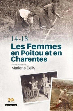Bertrand.pt - 1914-1918 : Les Femmes En Poitou Et En Charentes