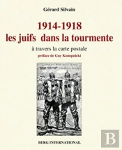 1914-1918 Les Juifs Dans La Tourmente