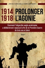 1914-1918 ; Prolonger L'Agonie