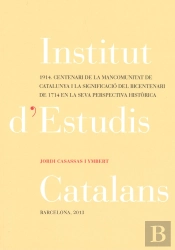 1914, Centenari De La Mancomunitat De Catalunya I La Significació Del Bicentenari De 1714 En La Seva