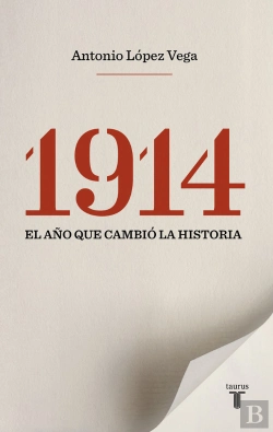 Bertrand.pt - 1914. El Año Que Cambió La Historia