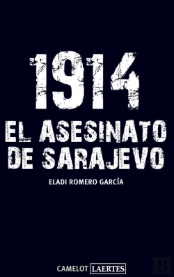 Bertrand.pt - 1914. El Asesinato De Sarajevo