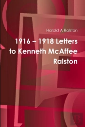 1916 - 1918 Letters To Kenneth Mcaffee Ralston