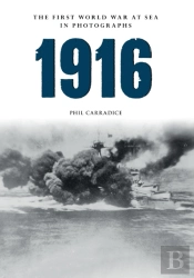 1916 The First World War At Sea In Photographs