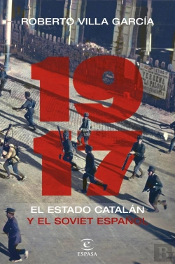 Bertrand.pt - 1917. El Estado Catalán Y El Soviet Español