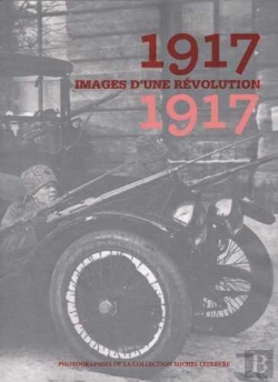 Bertrand.pt - 1917 Images D'Une Révolution