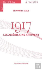 1917 : Les Américains Arrivent