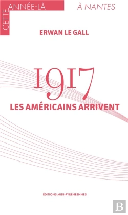 Bertrand.pt - 1917 : Les Américains Arrivent