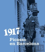 1917. Picasso En Barcelona